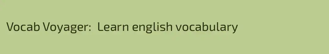 Vocab Voyager:  Learn english vocabulary
